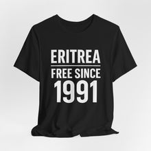 Load image into Gallery viewer, Eritrea Free Since 1991 Unisex Tee
