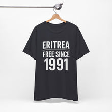 Load image into Gallery viewer, Eritrea Free Since 1991 Unisex Tee